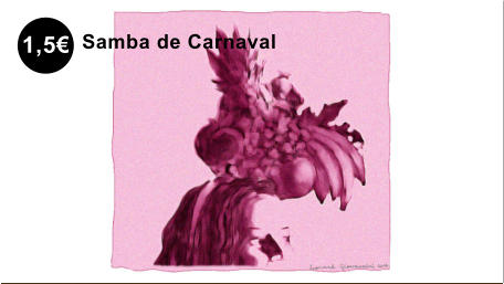 1,5€ Samba de Carnaval